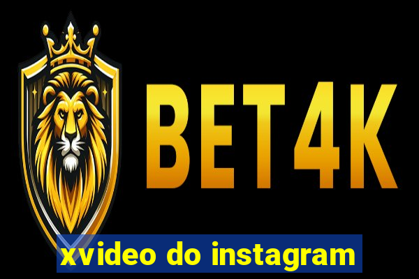 xvideo do instagram